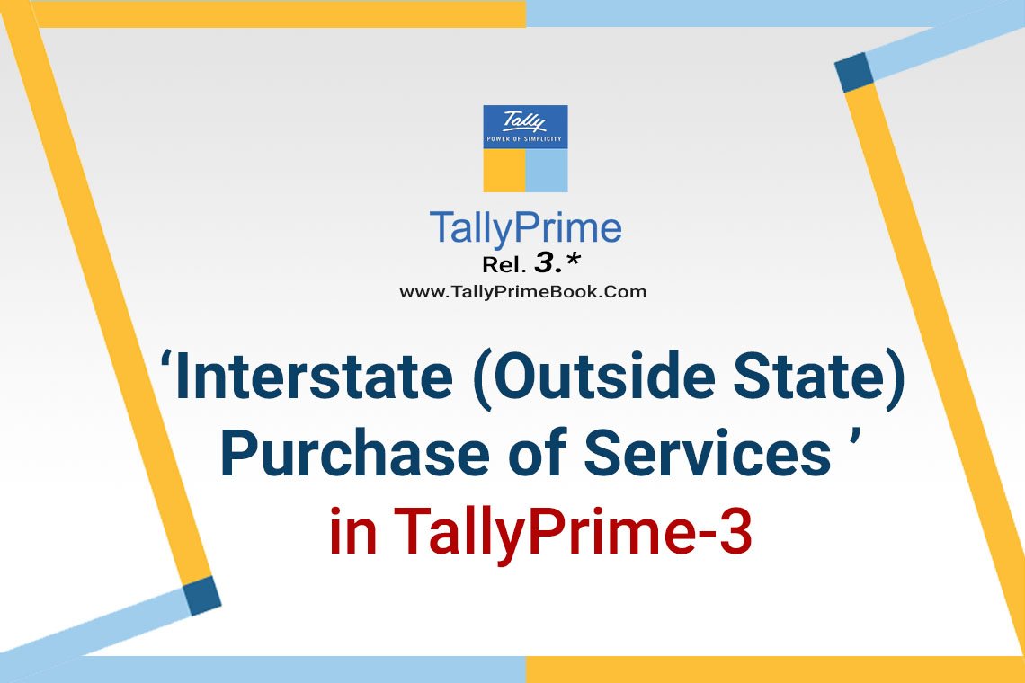 Interstate (Outside State) Purchase of Services in TallyPrime-3