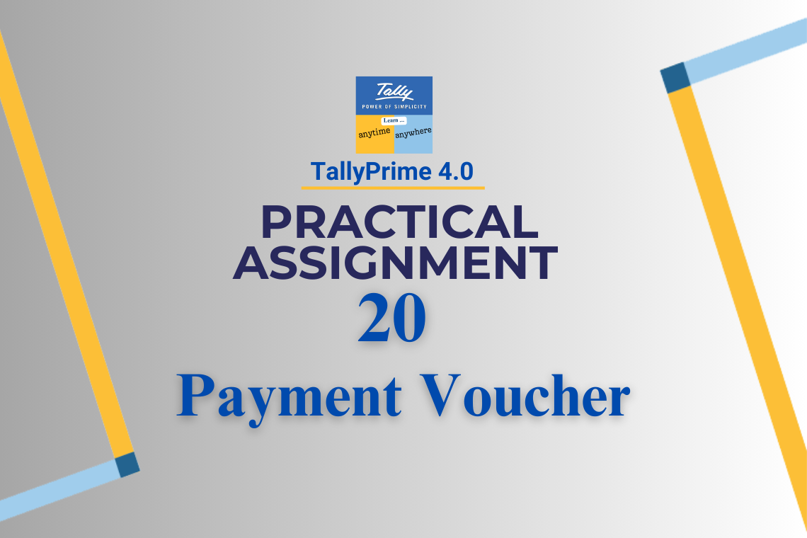 TallyPrime Assignment-20 [PAYMENT VOUCHER] – TallyPrime Book (Tutorial ...